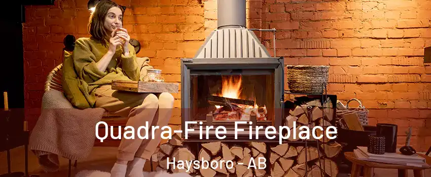  Quadra-Fire Fireplace Haysboro - AB