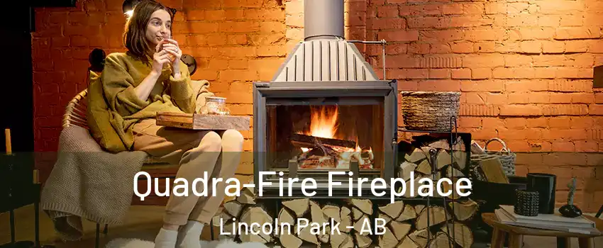  Quadra-Fire Fireplace Lincoln Park - AB