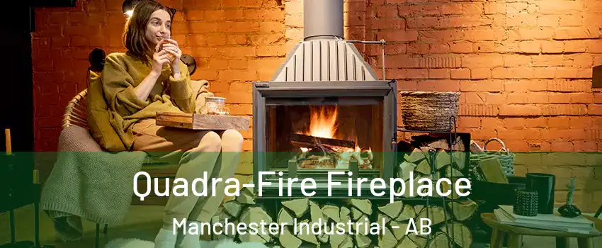  Quadra-Fire Fireplace Manchester Industrial - AB