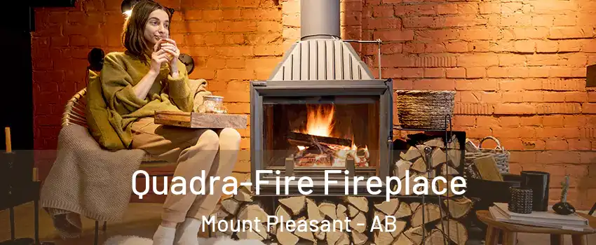  Quadra-Fire Fireplace Mount Pleasant - AB