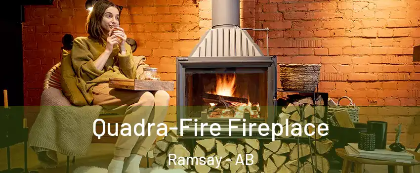  Quadra-Fire Fireplace Ramsay - AB