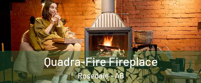  Quadra-Fire Fireplace Rosedale - AB