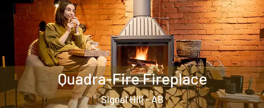  Quadra-Fire Fireplace Signal Hill - AB