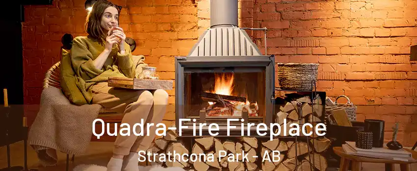  Quadra-Fire Fireplace Strathcona Park - AB