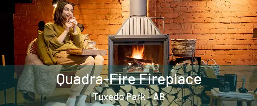  Quadra-Fire Fireplace Tuxedo Park - AB
