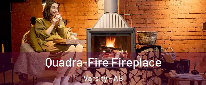  Quadra-Fire Fireplace Varsity - AB