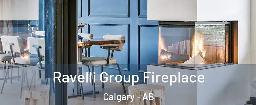  Ravelli Group Fireplace Calgary - AB