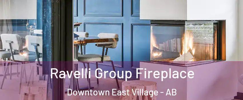  Ravelli Group Fireplace Downtown East Village - AB