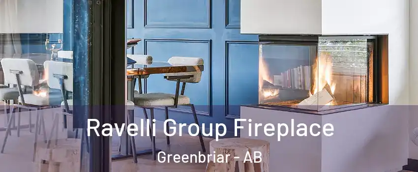  Ravelli Group Fireplace Greenbriar - AB