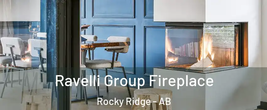  Ravelli Group Fireplace Rocky Ridge - AB