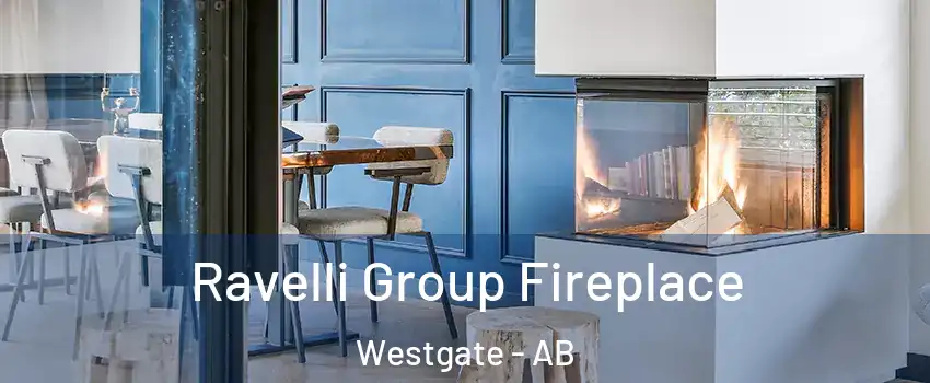  Ravelli Group Fireplace Westgate - AB