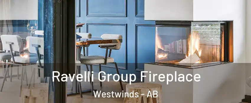  Ravelli Group Fireplace Westwinds - AB