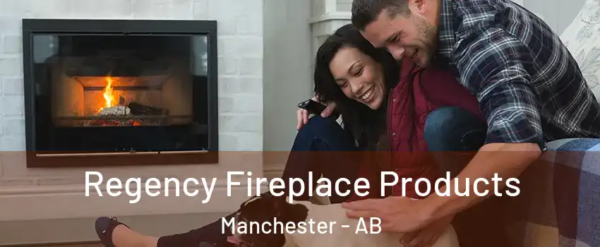  Regency Fireplace Products Manchester - AB