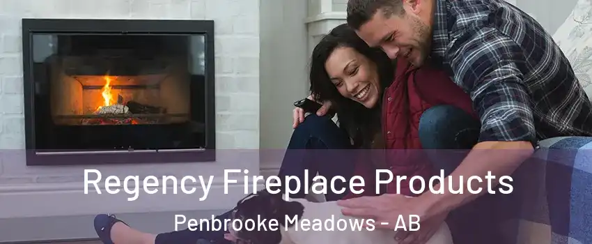  Regency Fireplace Products Penbrooke Meadows - AB