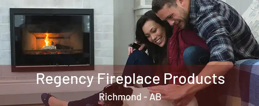  Regency Fireplace Products Richmond - AB