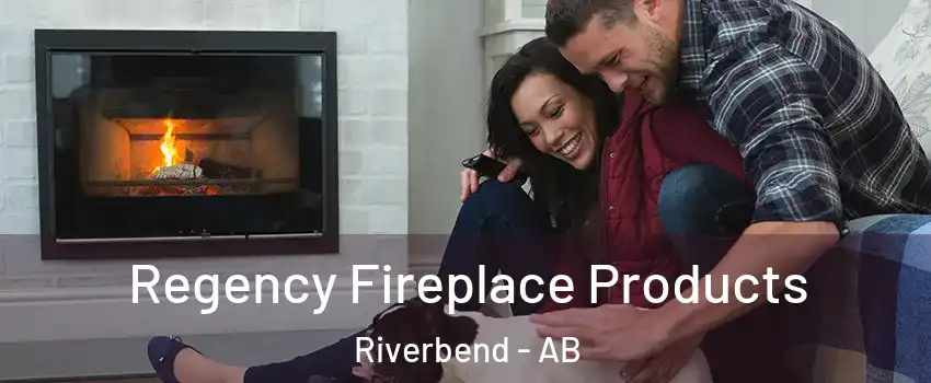  Regency Fireplace Products Riverbend - AB