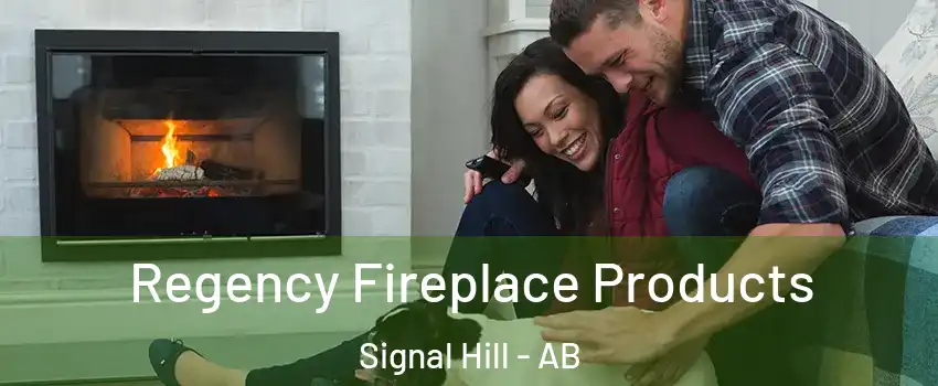  Regency Fireplace Products Signal Hill - AB
