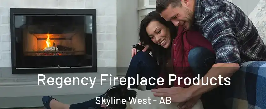  Regency Fireplace Products Skyline West - AB