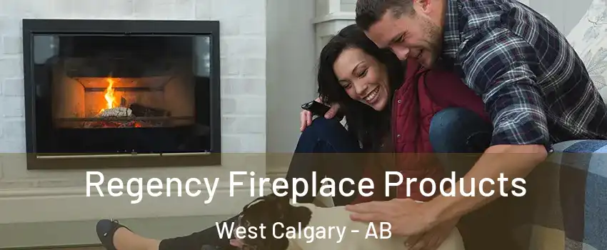  Regency Fireplace Products West Calgary - AB