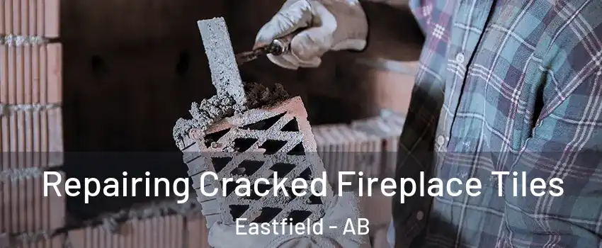  Repairing Cracked Fireplace Tiles Eastfield - AB