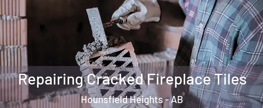  Repairing Cracked Fireplace Tiles Hounsfield Heights - AB