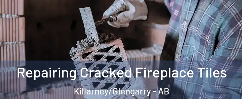  Repairing Cracked Fireplace Tiles Killarney/Glengarry - AB