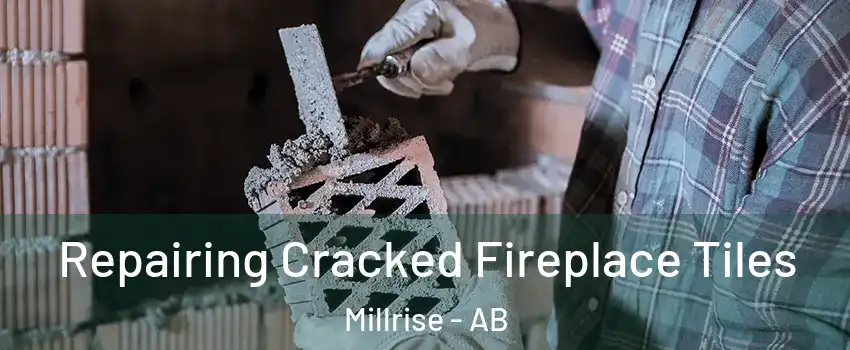  Repairing Cracked Fireplace Tiles Millrise - AB