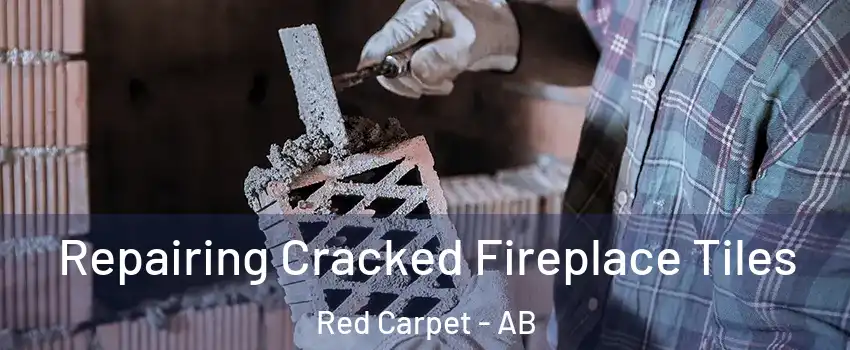 Repairing Cracked Fireplace Tiles Red Carpet - AB