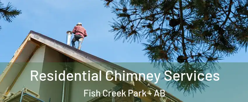  Residential Chimney Services Fish Creek Park - AB