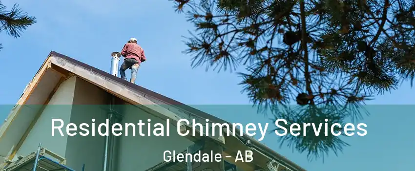  Residential Chimney Services Glendale - AB