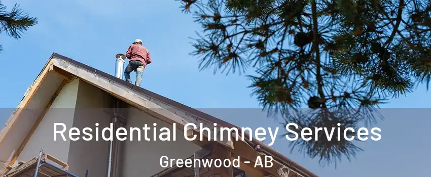 Residential Chimney Services Greenwood - AB