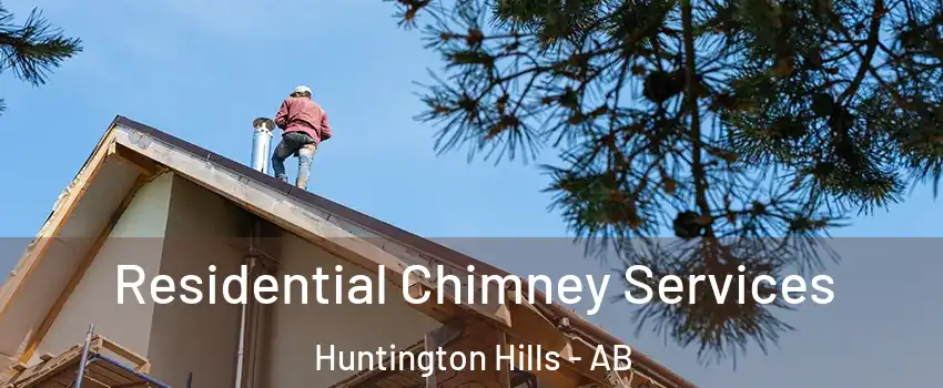  Residential Chimney Services Huntington Hills - AB