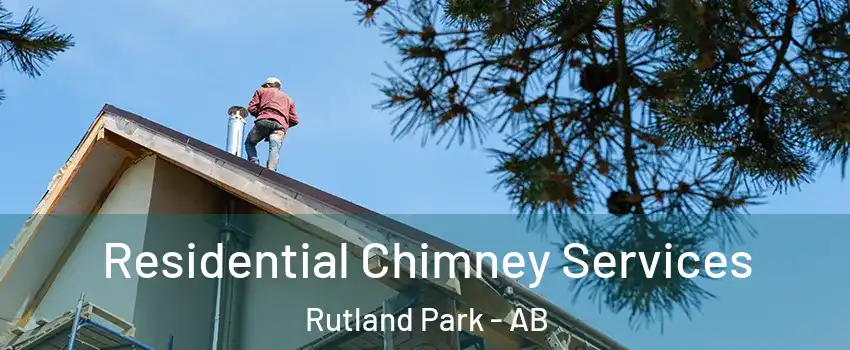  Residential Chimney Services Rutland Park - AB