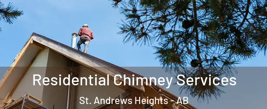  Residential Chimney Services St. Andrews Heights - AB