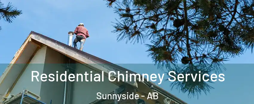  Residential Chimney Services Sunnyside - AB