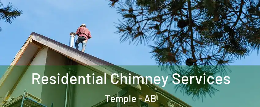  Residential Chimney Services Temple - AB