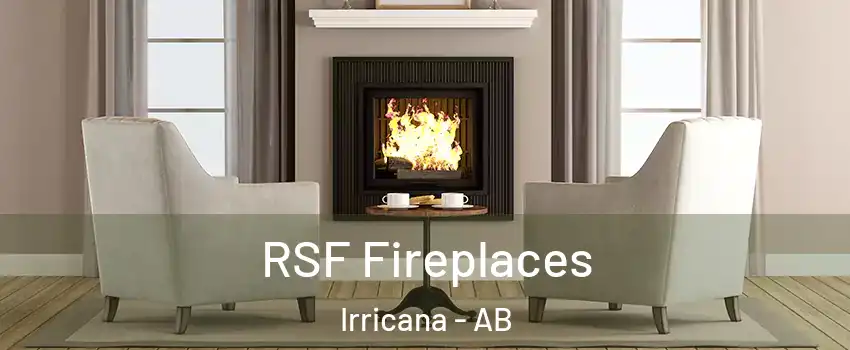  RSF Fireplaces Irricana - AB