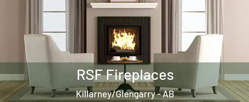  RSF Fireplaces Killarney/Glengarry - AB