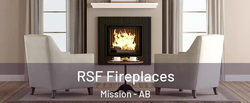  RSF Fireplaces Mission - AB
