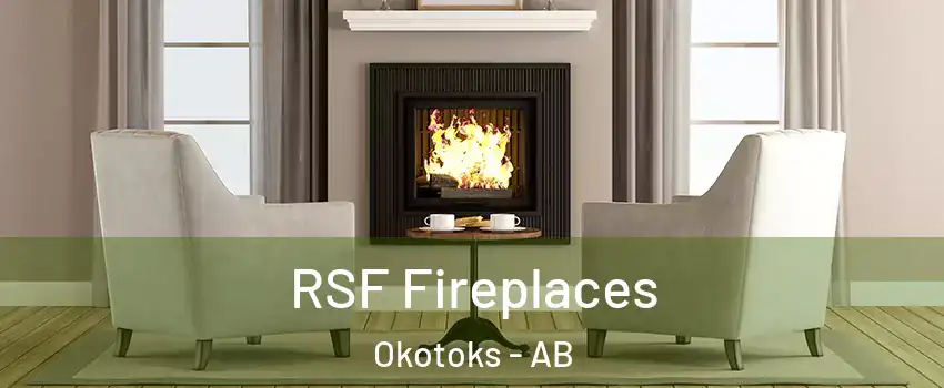  RSF Fireplaces Okotoks - AB