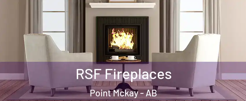  RSF Fireplaces Point Mckay - AB