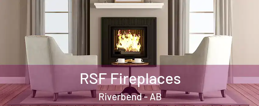  RSF Fireplaces Riverbend - AB