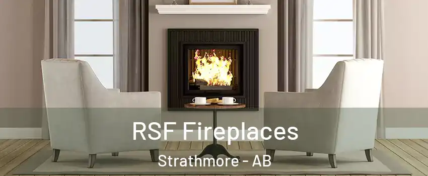  RSF Fireplaces Strathmore - AB