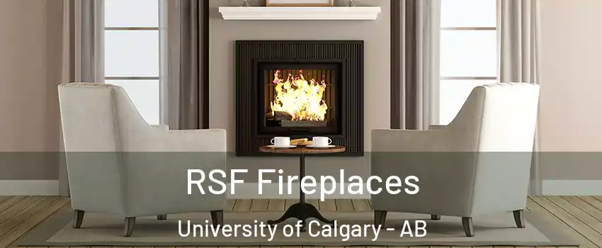  RSF Fireplaces University of Calgary - AB
