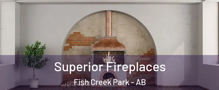  Superior Fireplaces Fish Creek Park - AB