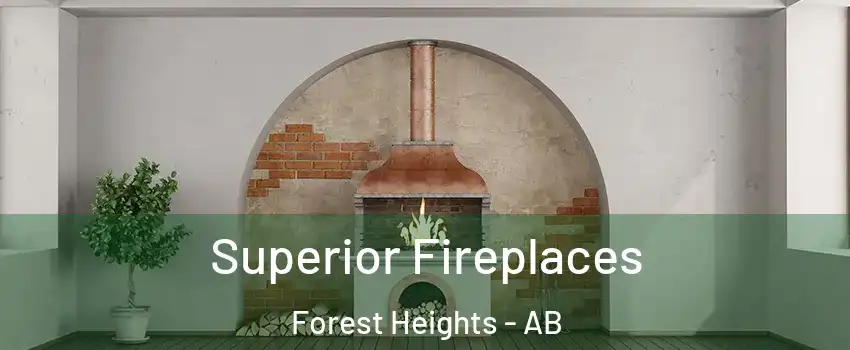  Superior Fireplaces Forest Heights - AB