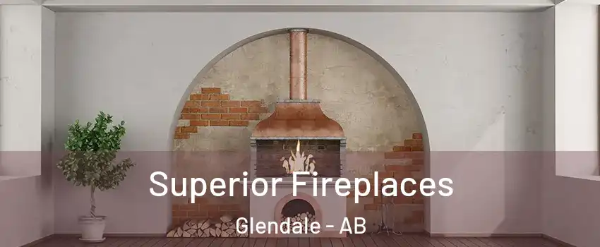  Superior Fireplaces Glendale - AB
