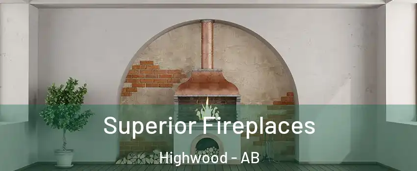  Superior Fireplaces Highwood - AB