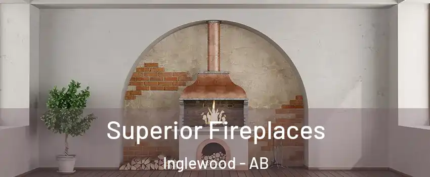  Superior Fireplaces Inglewood - AB