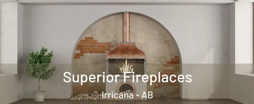  Superior Fireplaces Irricana - AB